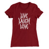 Death Metal Live Laugh Love Funny Women's T-Shirt Maroon | Funny Shirt from Famous In Real Life