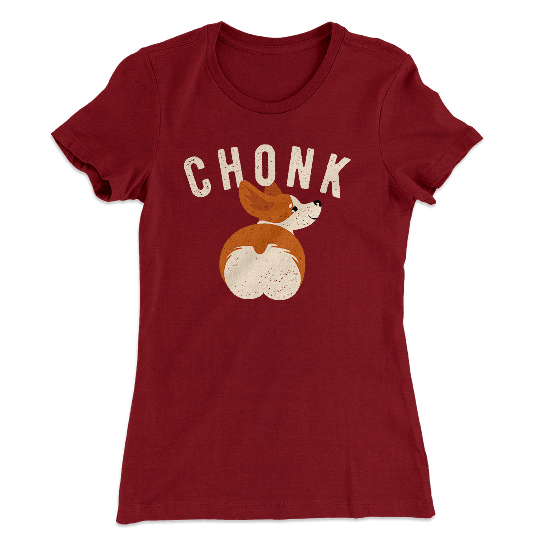 Chonk Women's T-Shirt | Funny Shirt from Famous In Real Life