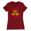 I Hope They Serve Tacos In Hell Women's T-Shirt Maroon | Funny Shirt from Famous In Real Life
