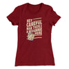 Hey, Careful Man, There’s A Beverage Here Women's T-Shirt Maroon | Funny Shirt from Famous In Real Life