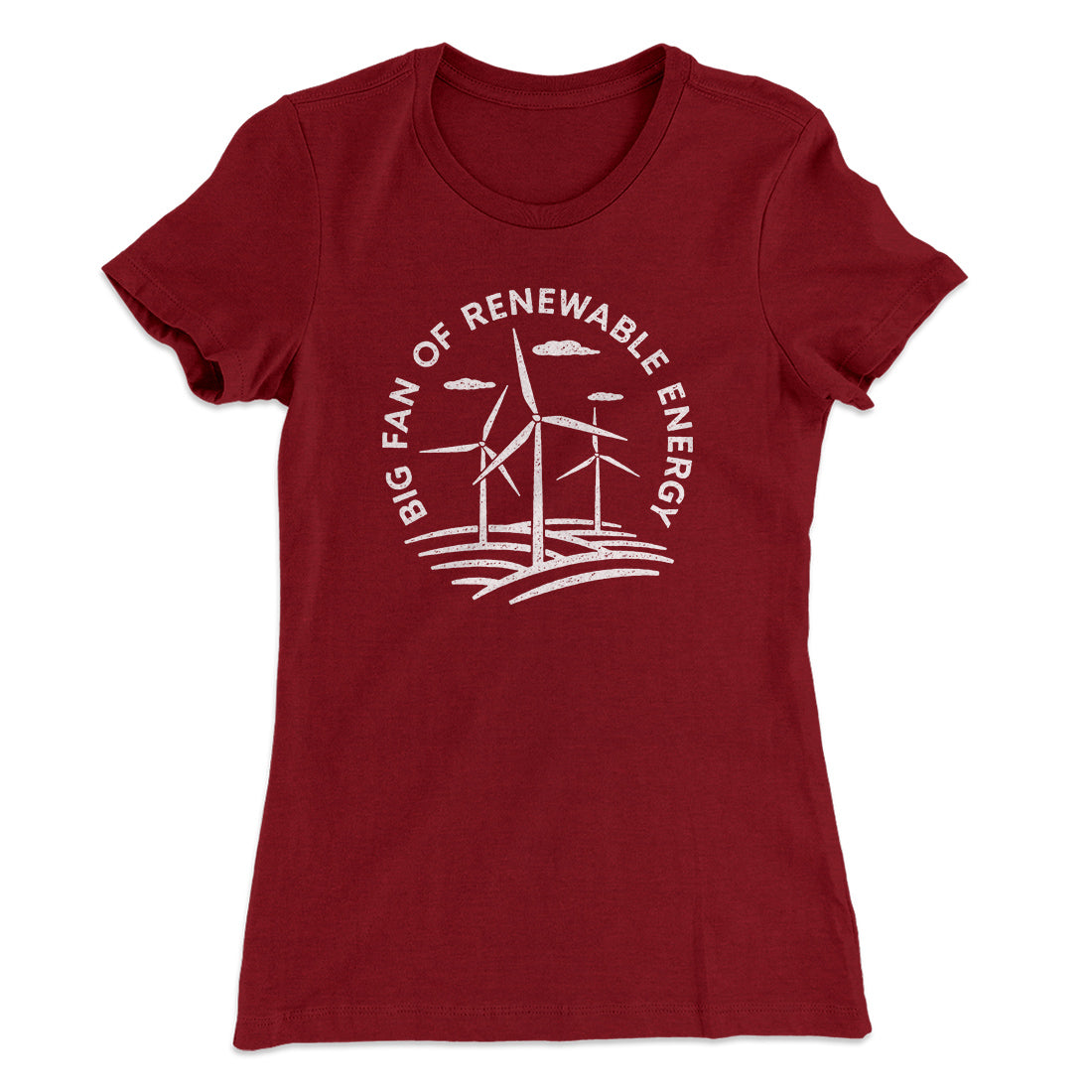 Big Fan of Renewable Energy Women's T-Shirt | Funny Shirt from Famous In Real Life