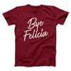 Bye Felicia Funny Movie Men/Unisex T-Shirt Cardinal | Funny Shirt from Famous In Real Life