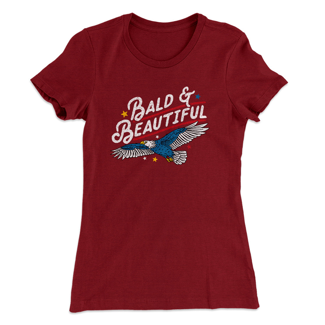 Bald & Beautiful Women's T-Shirt | Funny Shirt from Famous In Real Life