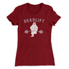 Deadlift - Ghost Women's T-Shirt Maroon | Funny Shirt from Famous In Real Life