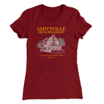 Amityville Bed And Breakfast Women's T-Shirt Maroon | Funny Shirt from Famous In Real Life