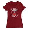Oxidants Happen Women's T-Shirt Maroon | Funny Shirt from Famous In Real Life