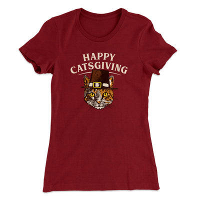 Happy Catsgiving Funny Thanksgiving Women's T-Shirt Maroon | Funny Shirt from Famous In Real Life