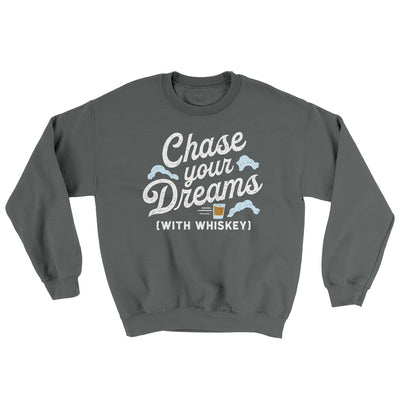 Chase Your Dreams With Whiskey Ugly Sweater Charcoal | Funny Shirt from Famous In Real Life