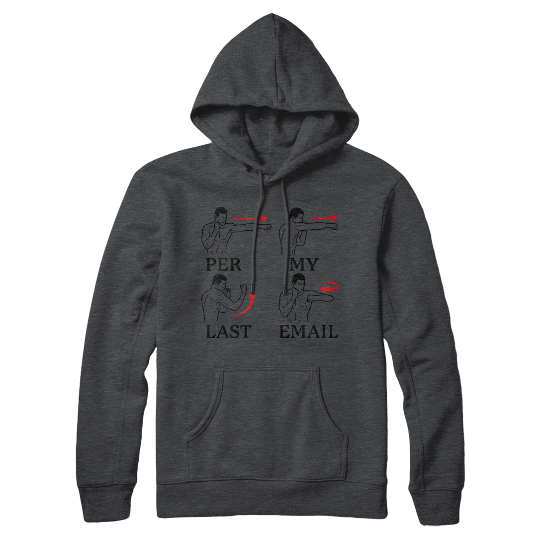 Per My Last Email Hoodie | Funny Shirt from Famous In Real Life