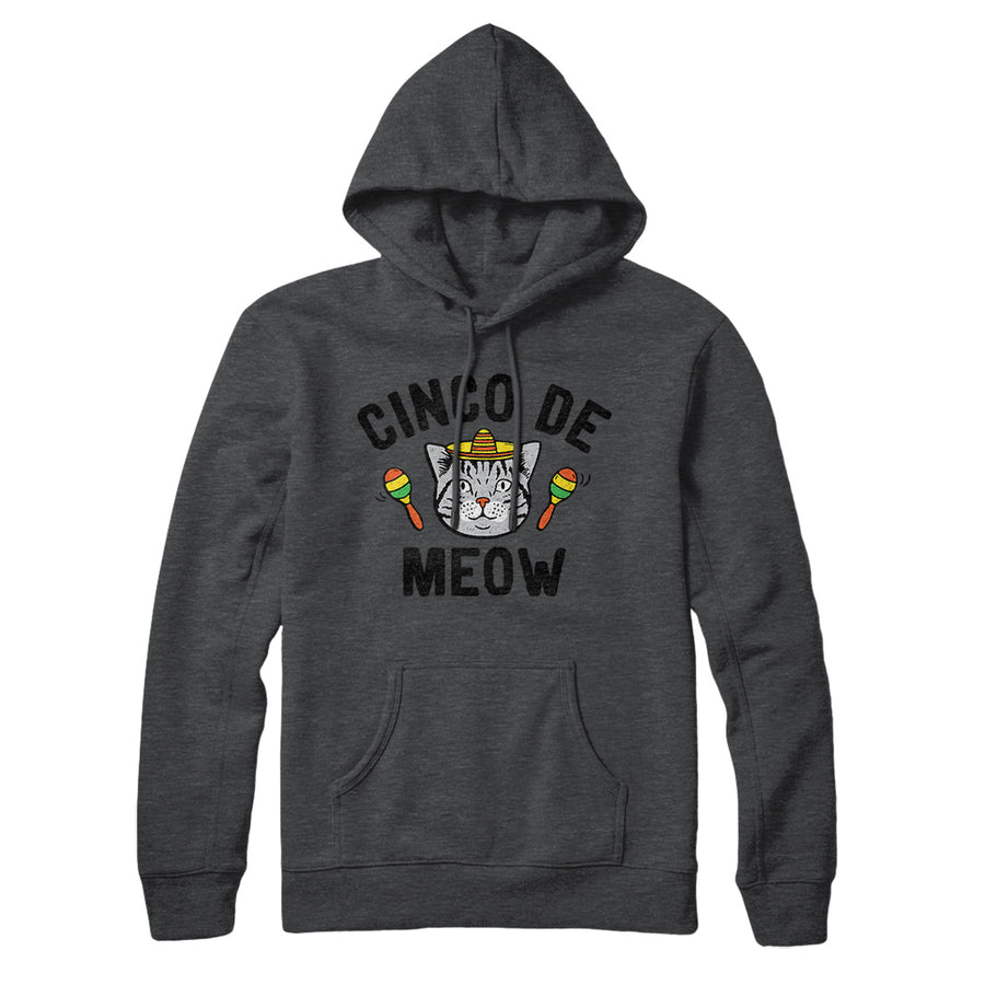Cinco De Meow Hoodie | Funny Shirt from Famous In Real Life