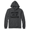 Awesome Like My Daughter Hoodie Deep Heather | Funny Shirt from Famous In Real Life