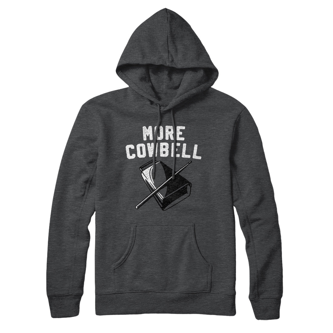 More Cowbell Hoodie Deep Heather | Funny Shirt from Famous In Real Life
