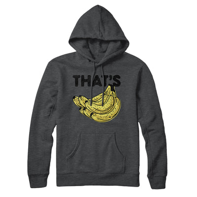 That's Bananas Hoodie Deep Heather | Funny Shirt from Famous In Real Life