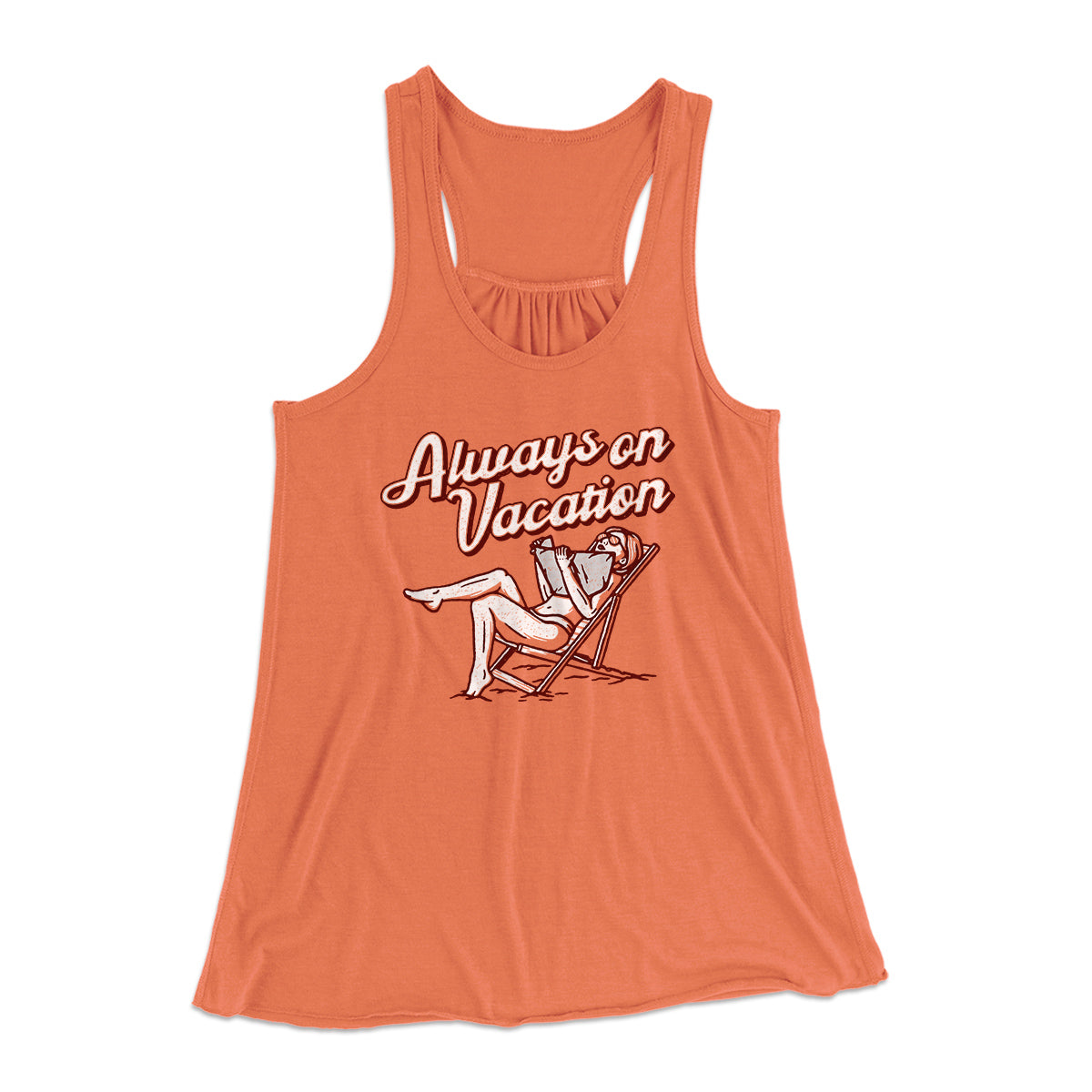 Always On Vacation Women's Flowey Racerback Tank Top | Funny Shirt from Famous In Real Life