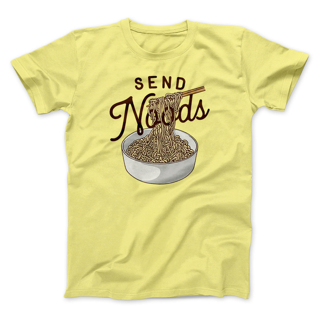 Send Noods Funny Men/Unisex T-Shirt | Funny Shirt from Famous In Real Life