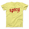 Spicy Men/Unisex T-Shirt Yellow | Funny Shirt from Famous In Real Life