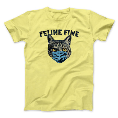 Feline Fine Men/Unisex T-Shirt Maize Yellow | Funny Shirt from Famous In Real Life