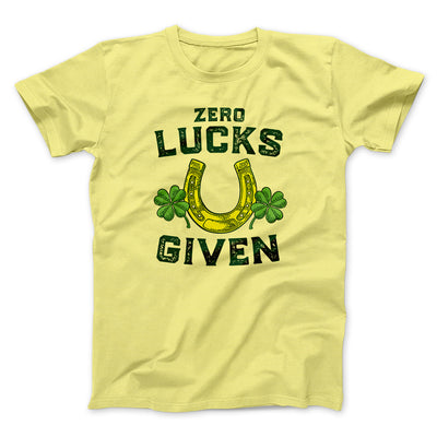 Zero Lucks Given Men/Unisex T-Shirt Maize Yellow | Funny Shirt from Famous In Real Life