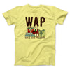 WAP- Wine & Presents Men/Unisex T-Shirt Maize Yellow | Funny Shirt from Famous In Real Life