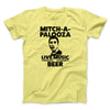 Mitch-A-Palooza Men/Unisex T-Shirt Maize Yellow | Funny Shirt from Famous In Real Life