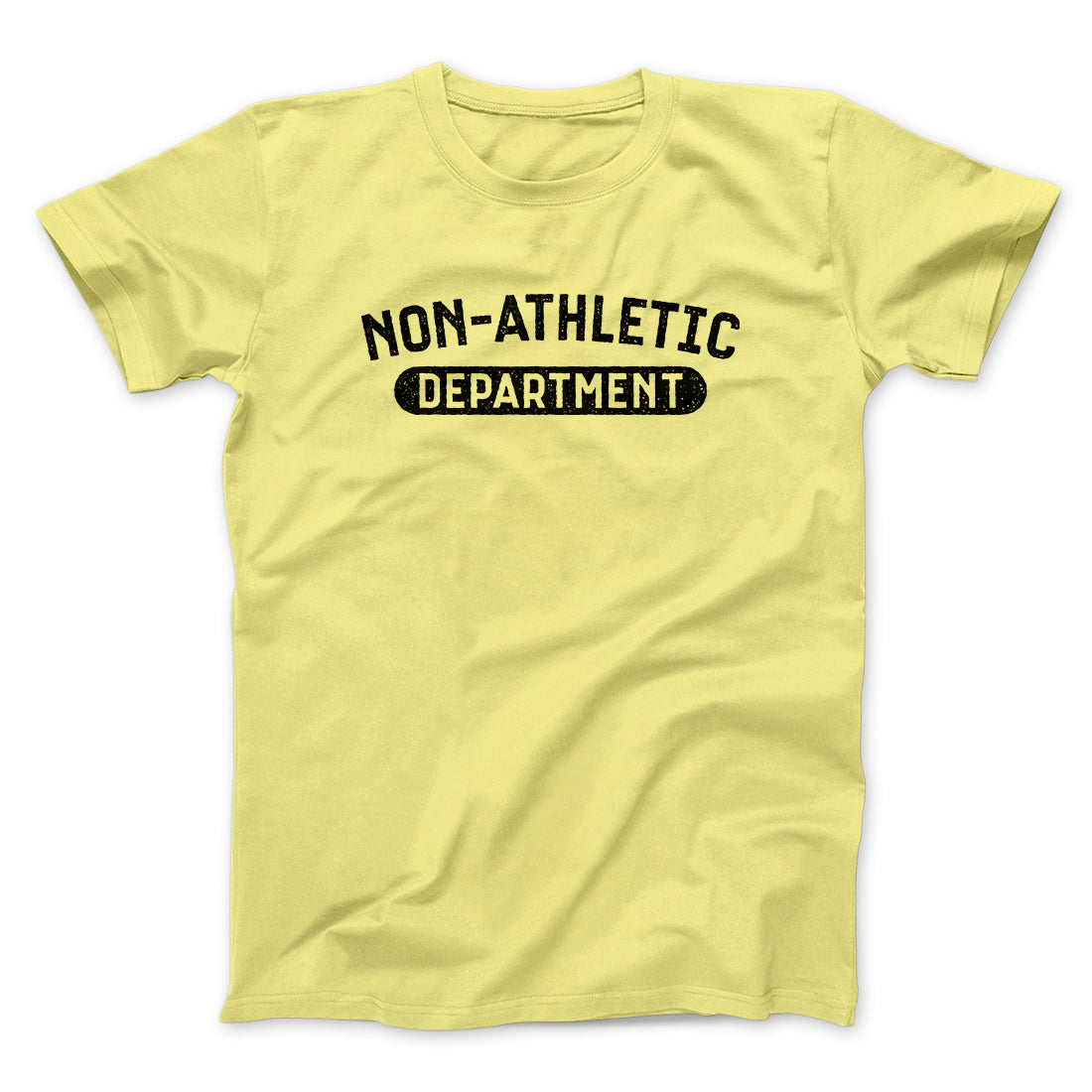 Non-Athletic Department Funny Men/Unisex T-Shirt | Funny Shirt from Famous In Real Life