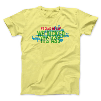 We Came, We Saw, We Kicked Its Ass Funny Movie Men/Unisex T-Shirt Maize Yellow | Funny Shirt from Famous In Real Life