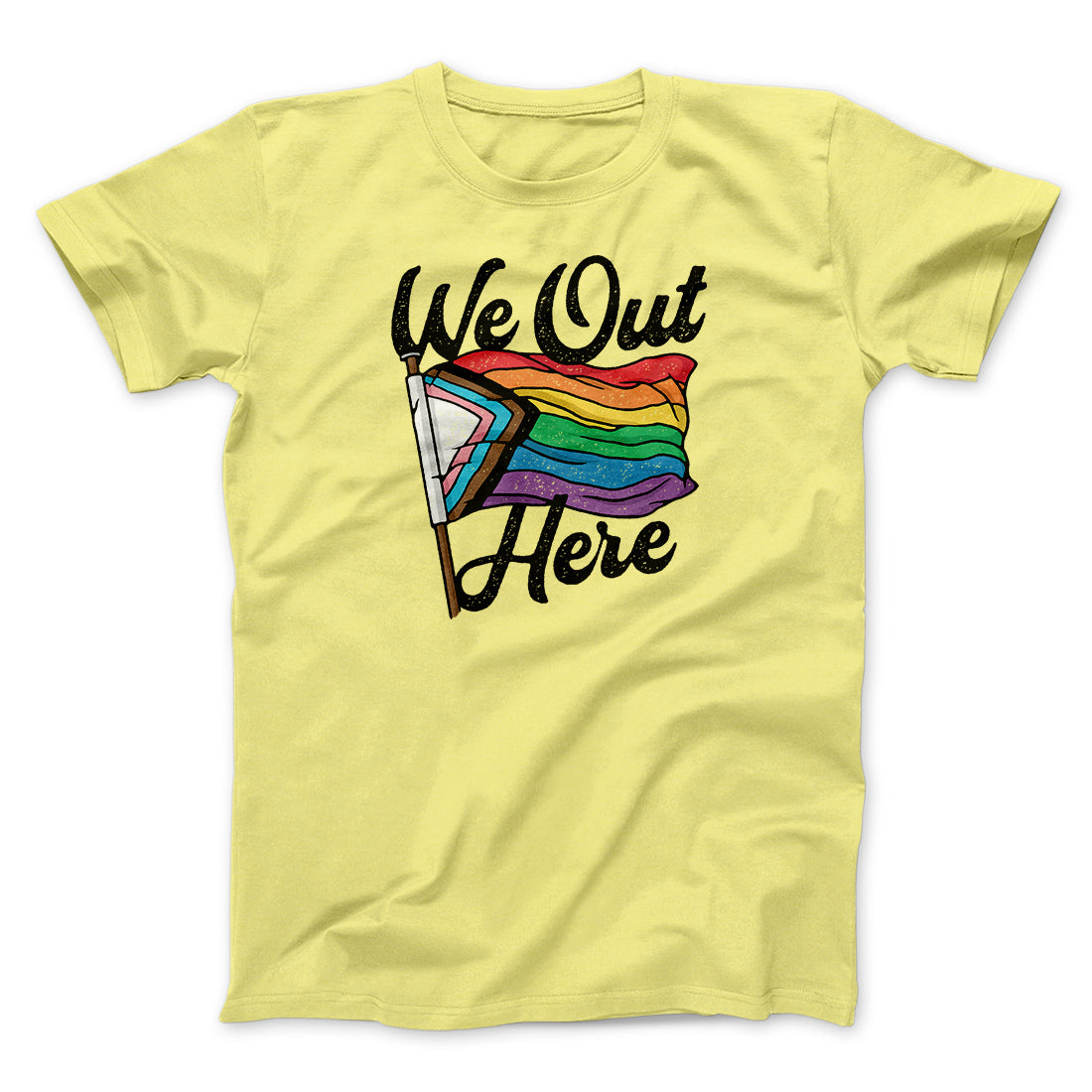 We Out Here Men/Unisex T-Shirt Maize Yellow | Funny Shirt from Famous In Real Life