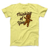 Thinking Of You Men/Unisex T-Shirt Maize Yellow | Funny Shirt from Famous In Real Life