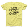 I'm Not A Regular Mom I'm A Cool Mom Funny Movie Men/Unisex T-Shirt Maize Yellow | Funny Shirt from Famous In Real Life