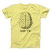 Use Your Brain Men/Unisex T-Shirt Maize Yellow | Funny Shirt from Famous In Real Life