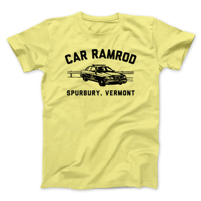 Car Ramrod Funny Movie Men/Unisex T-Shirt Maize Yellow | Funny Shirt from Famous In Real Life