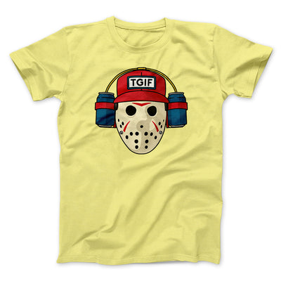 TGIF Jason Funny Movie Men/Unisex T-Shirt Maize Yellow | Funny Shirt from Famous In Real Life