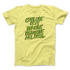 Chillin' Out Maxin' Relaxin All Cool Men/Unisex T-Shirt Maize Yellow | Funny Shirt from Famous In Real Life