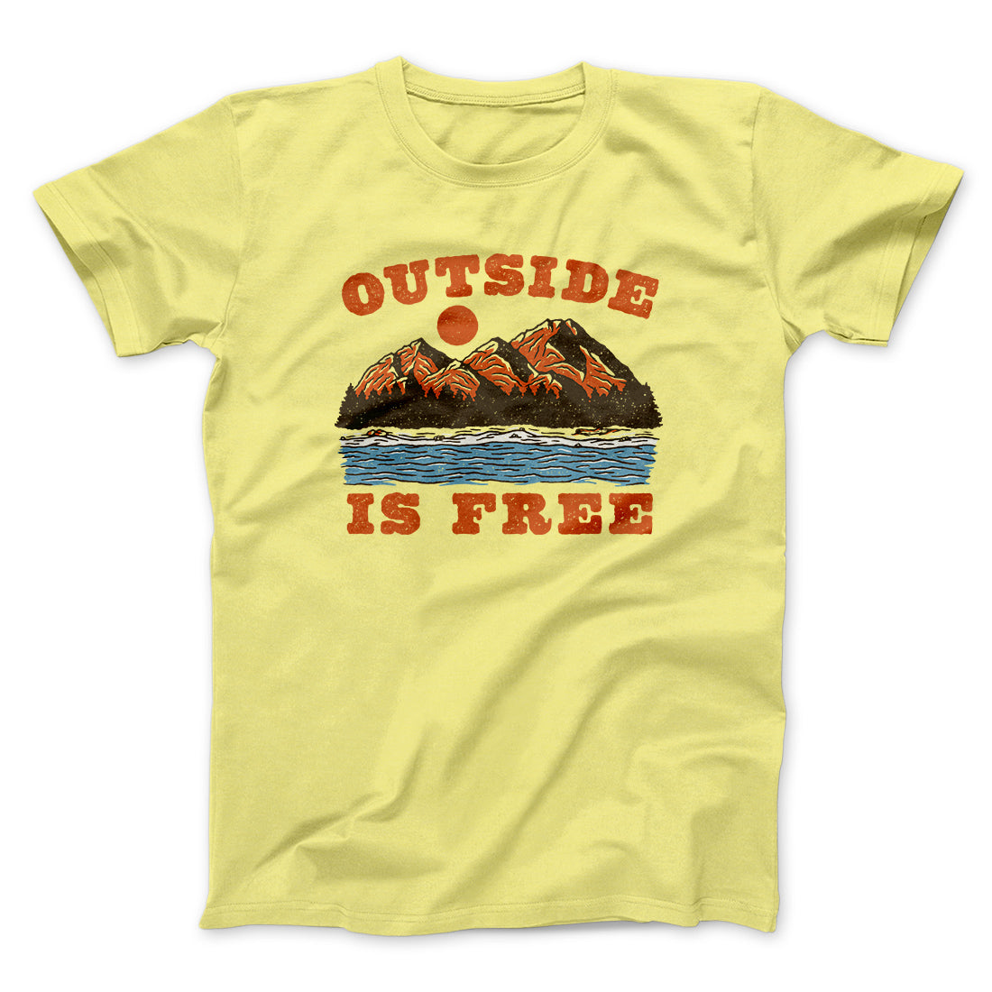 Outside Is Free Men/Unisex T-Shirt | Funny Shirt from Famous In Real Life