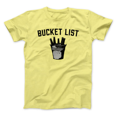 Bucket List Men/Unisex T-Shirt Maize Yellow | Funny Shirt from Famous In Real Life