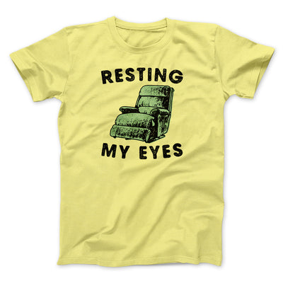 Resting My Eyes Funny Men/Unisex T-Shirt Maize Yellow | Funny Shirt from Famous In Real Life