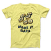 Make it Rain Gelt Funny Hanukkah Men/Unisex T-Shirt Maize Yellow | Funny Shirt from Famous In Real Life