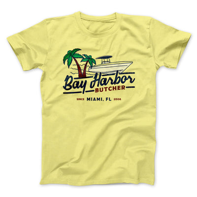 Bay Harbor Butcher Men/Unisex T-Shirt Maize Yellow | Funny Shirt from Famous In Real Life