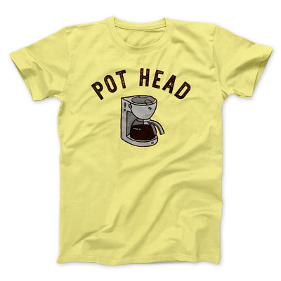 Pot Head Men/Unisex T-Shirt Maize Yellow | Funny Shirt from Famous In Real Life