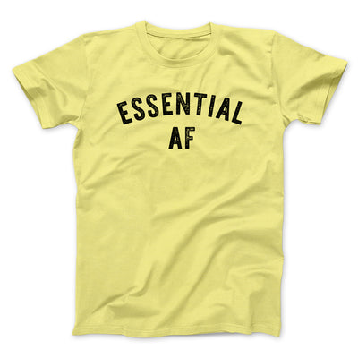 Essential AF Men/Unisex T-Shirt Yellow | Funny Shirt from Famous In Real Life