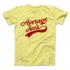 Average Joe's Team Uniform Funny Movie Men/Unisex T-Shirt Maize Yellow | Funny Shirt from Famous In Real Life