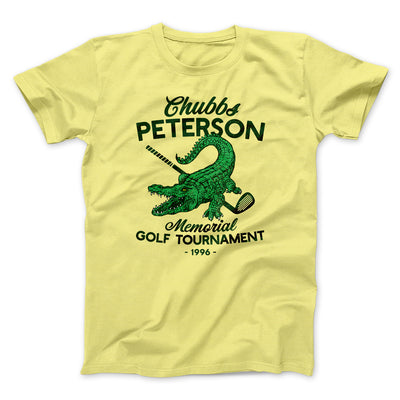 Chubbs Peterson Memorial Golf Tournament Funny Movie Men/Unisex T-Shirt Maize Yellow | Funny Shirt from Famous In Real Life