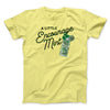 A Little Encourage-Mint Men/Unisex T-Shirt Yellow | Funny Shirt from Famous In Real Life