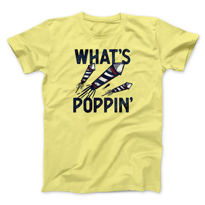 What's Poppin' Men/Unisex T-Shirt Maize Yellow | Funny Shirt from Famous In Real Life