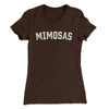 Mimosas Women's T-Shirt | Funny Shirt from Famous In Real Life