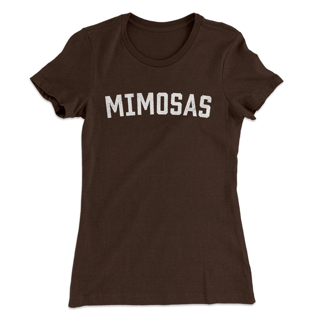 Mimosas Women's T-Shirt | Funny Shirt from Famous In Real Life