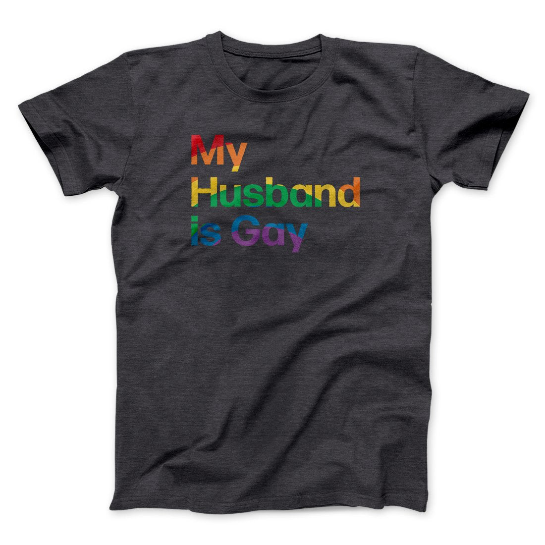 My Husband Is Gay Men/Unisex T-Shirt | Funny Shirt from Famous In Real Life