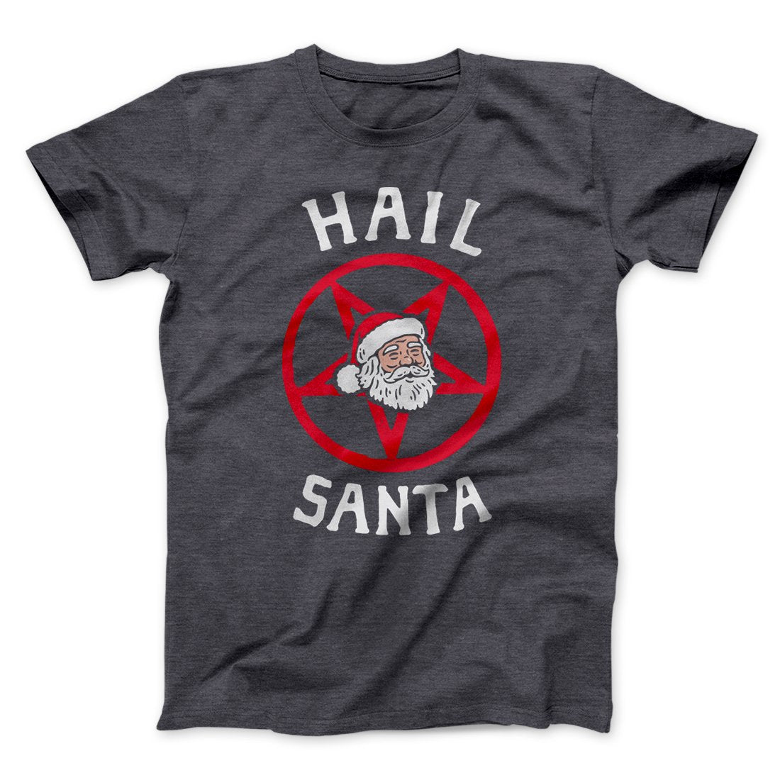 Hail Santa Men/Unisex T-Shirt | Funny Shirt from Famous In Real Life