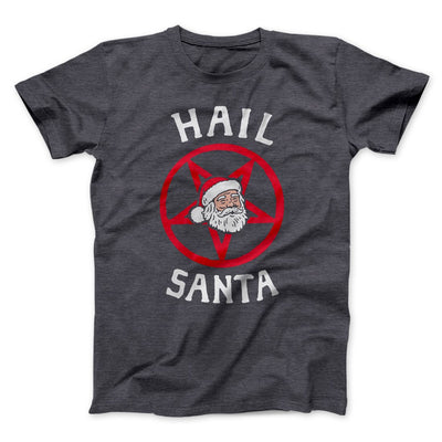 Hail Santa Men/Unisex T-Shirt Dark Grey Heather | Funny Shirt from Famous In Real Life
