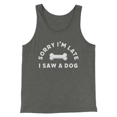 Sorry I'm Late I Saw A Dog Men/Unisex Tank Deep Heather | Funny Shirt from Famous In Real Life